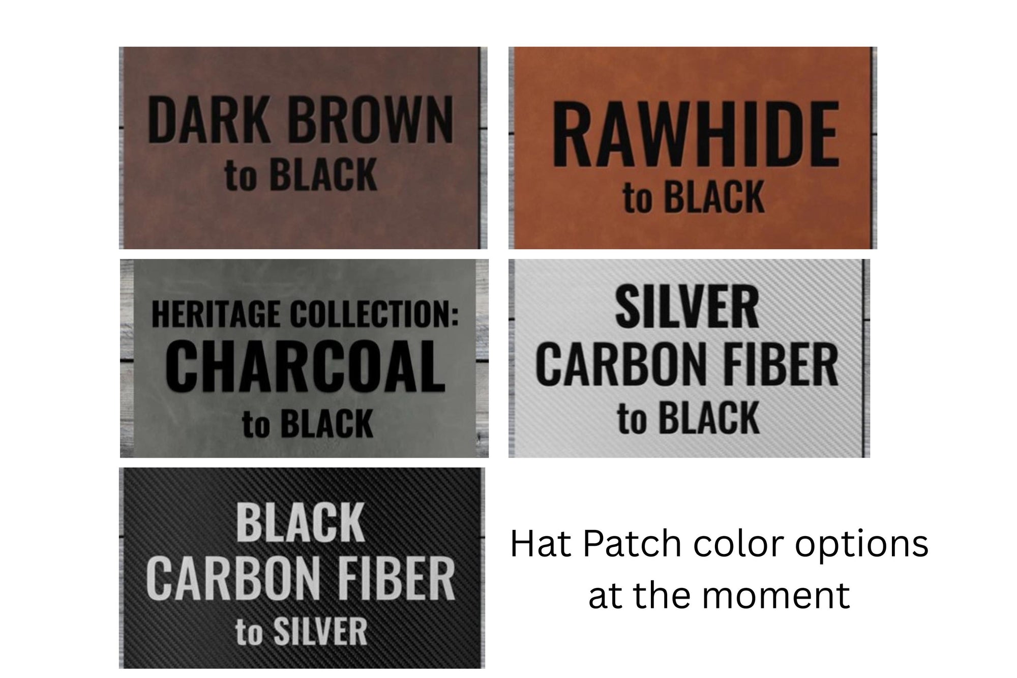 leather hat patch color options
dark brown to black, rawhide to black, charcoal to black, silver to black, black to silver