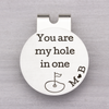 You Are My Hole In One Golf Ball Marker and Hat Clip